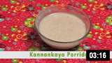 Kannankaya Porridge – Natural Baby Food 
