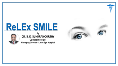 ReLEx SMILE Eye Surgery| Dr. S. K. Sundaramoorthy