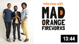Interview with Mad Orange Fireworks