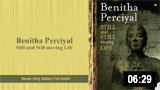 Benitha Perciyal - Still and Still moving Life - Exhibition