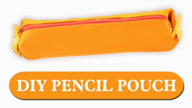 DIY Pencil Pouch 