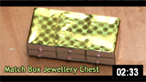 Match Box Jewelery Chest 