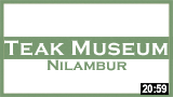 Teak Museum - Nilambur